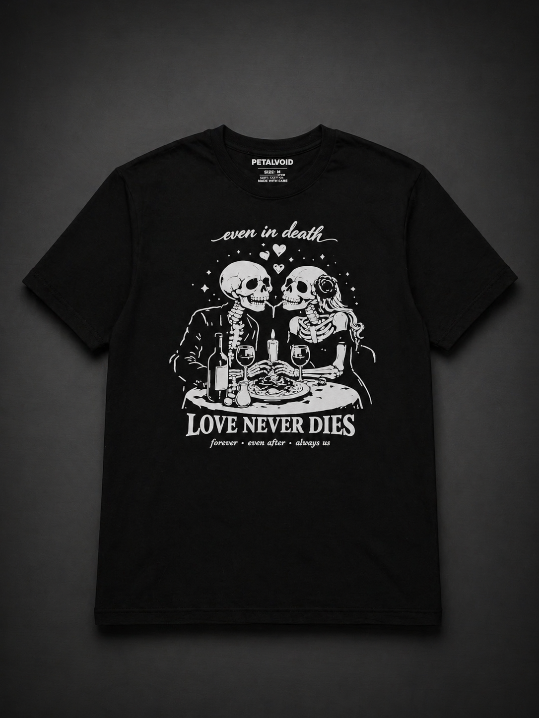 Love Never Dies Skeleton T-Shirt – Unisex Gothic Streetwear Tee
