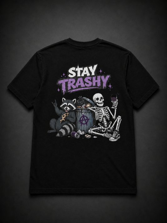 Stay Trashy Skeleton T-Shirt – Unisex Streetwear Graphic Tee