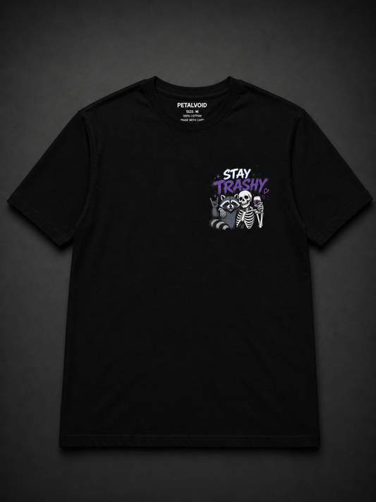 Stay Trashy Skeleton T-Shirt – Unisex Streetwear Graphic Tee